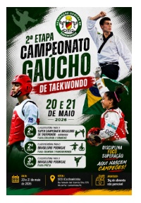 2ª Etapa do Campeonato Gaúcho de Taekwondo e 2ª Etapa Classificatória para o Super Campeonato Brasileiro de Taekwondo - Kiorugui.  2ª Etapa Classificatória para o Brasileiro Poomsae Faixa Colorida e Parataekwondo. 3ª Etapa Classificatória para o Brasileiro Poomsae Faixa Preta. 